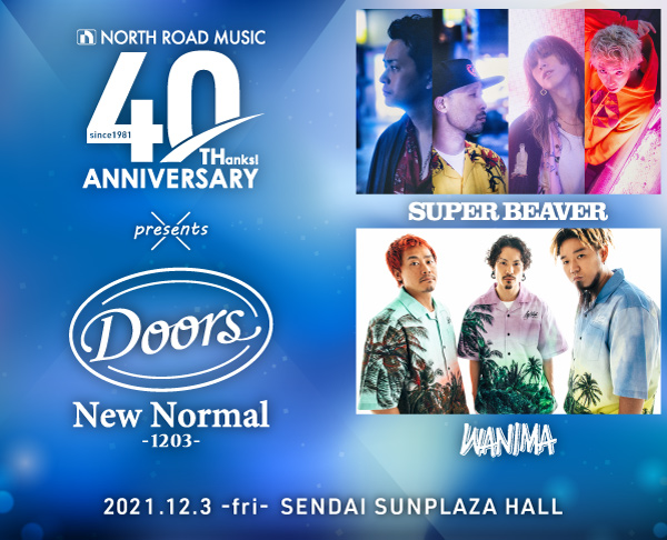 NORTH ROAD MUSIC 40th Anniversary presents<br>Doors New Normal -1203-